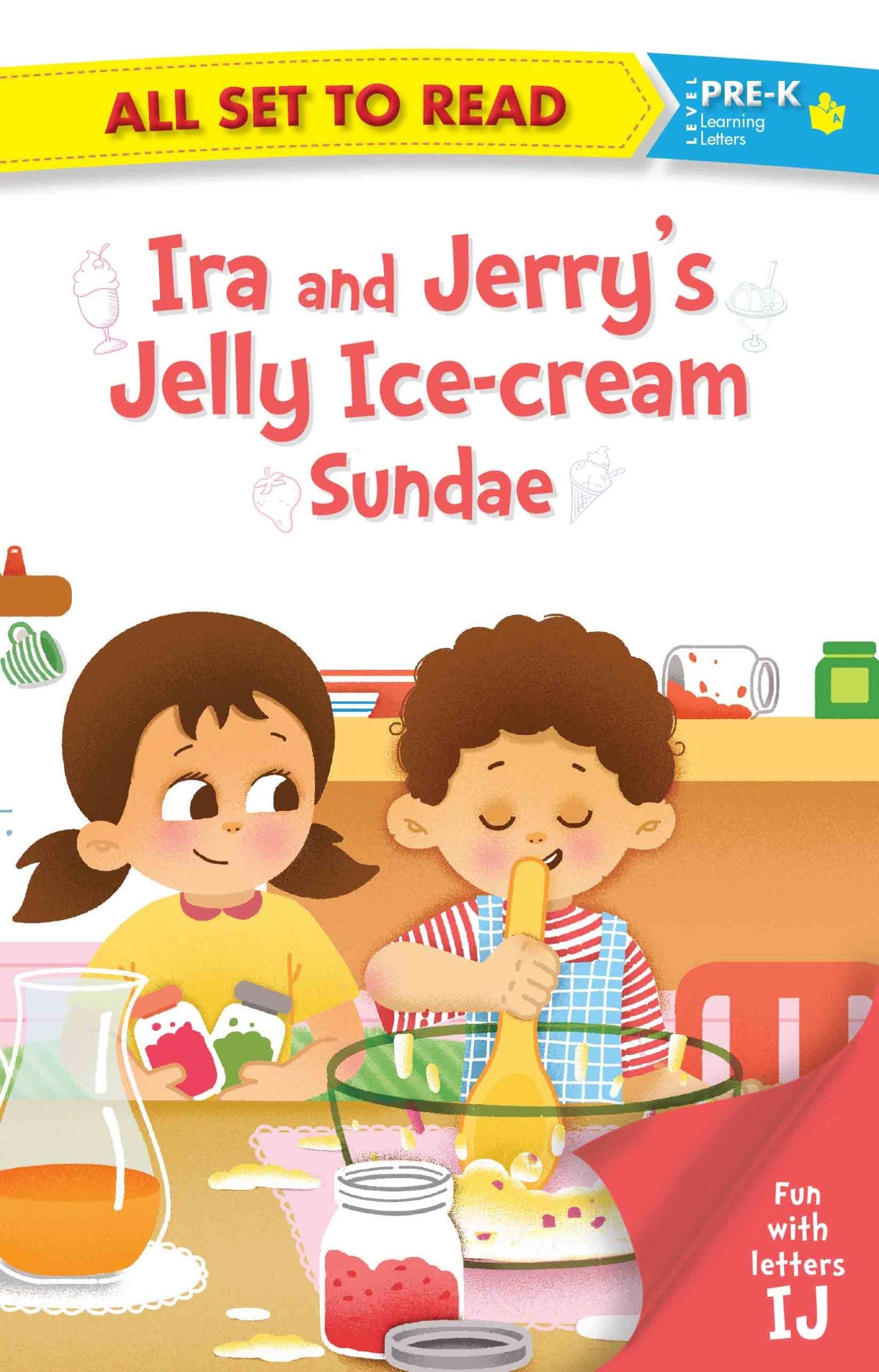 All set to Read fun with Letter IJ Ira and Jerrys Jelly Ice Cream Sundae - Om Books - Distacart
