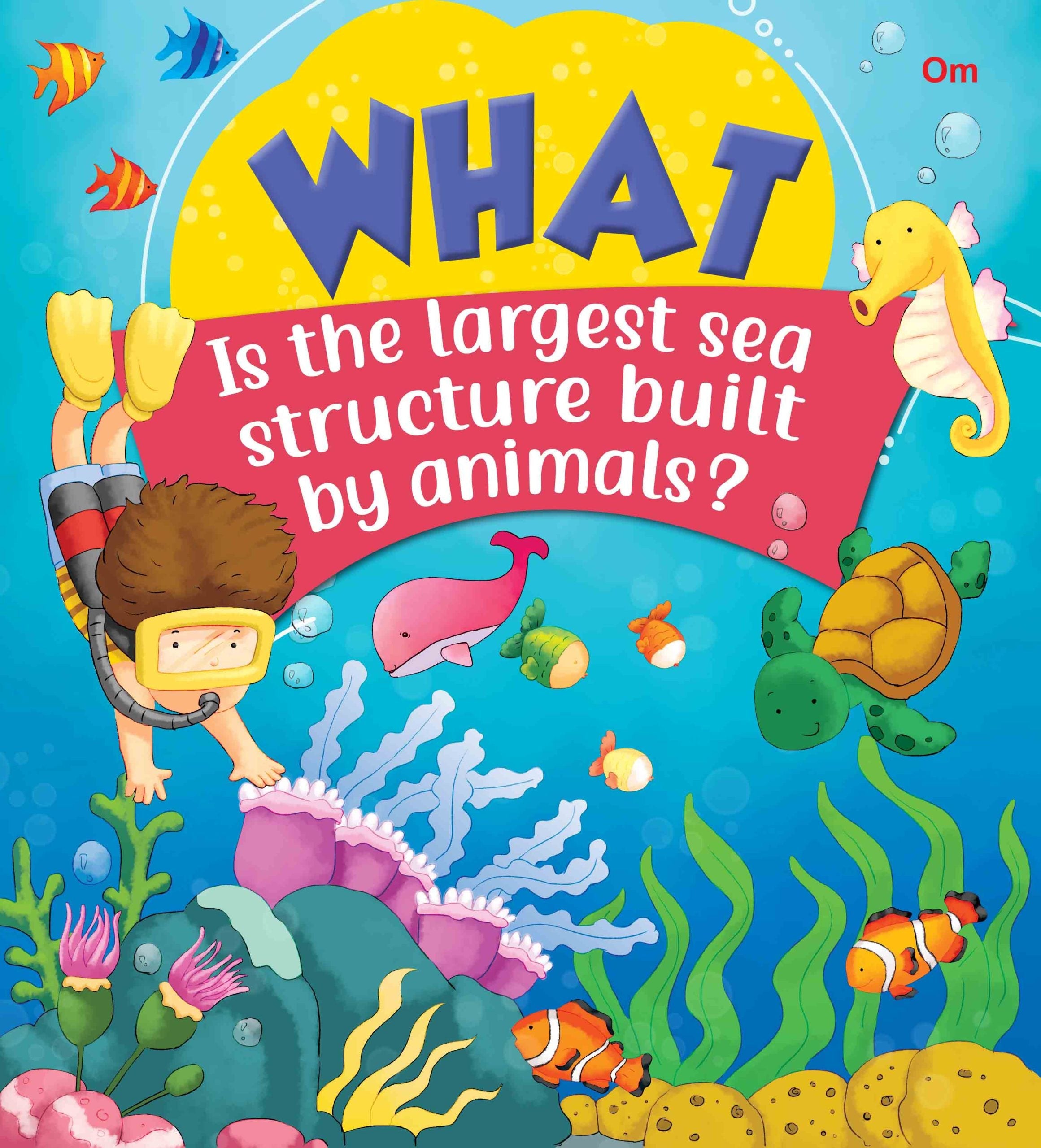 What Is the largest sea structure built by animals - Om Books - Distacart