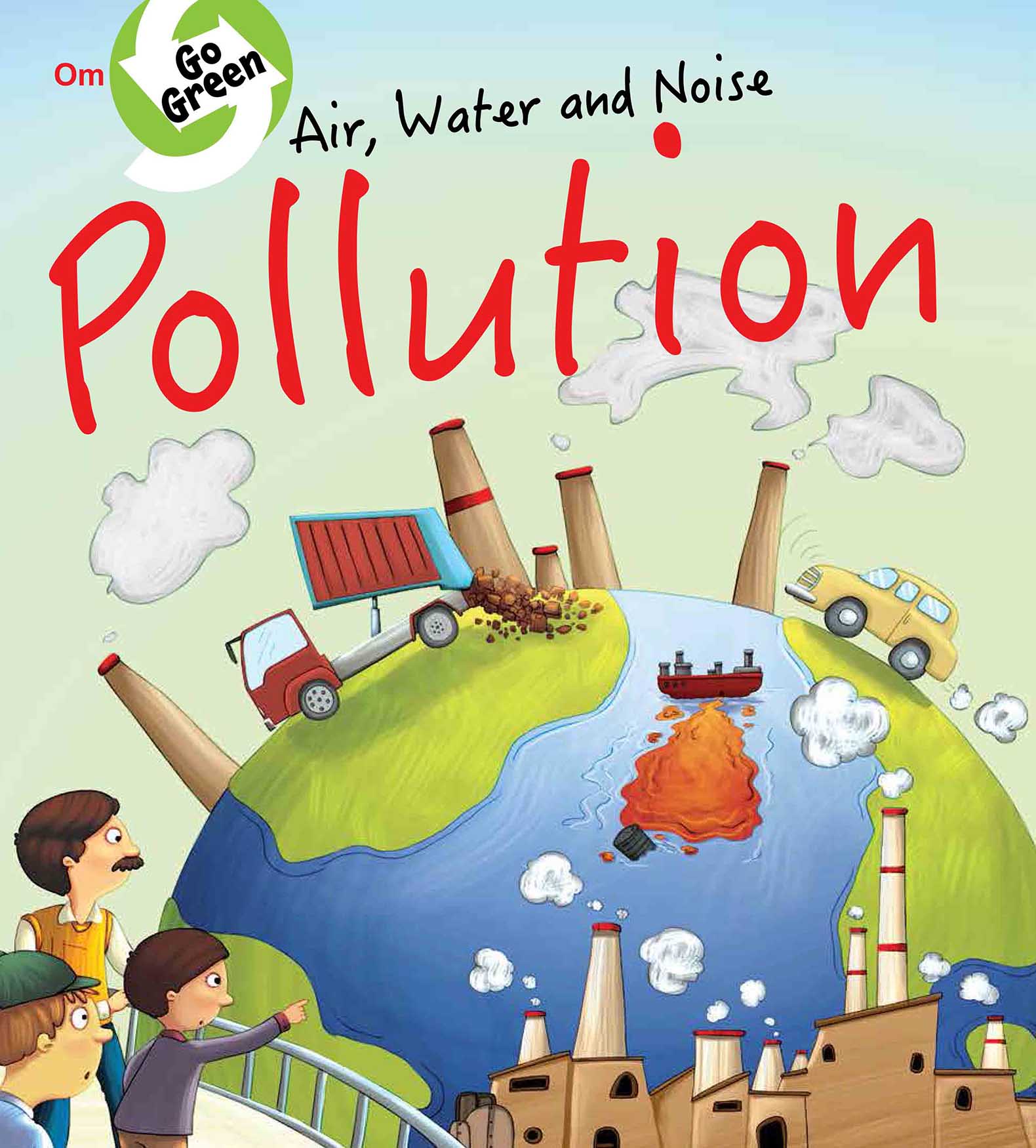 Go Green : Air Water and Noise Pollution - Om Books - Distacart