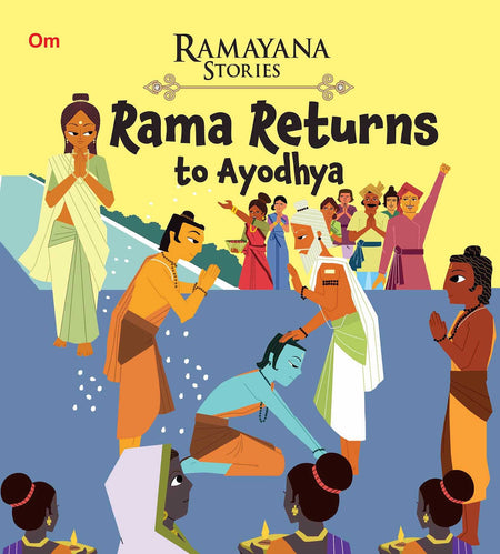 Rama Returns to Ayodhya : Ramayana Stories - Om Books