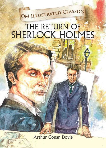 The Return of Sherlock Holmes : Om Illustrated Classics - Om Books