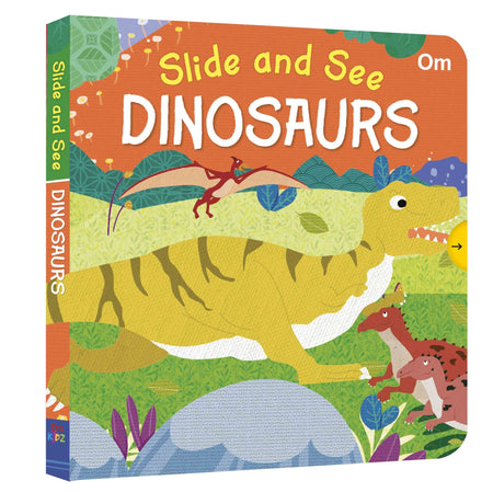 Slide and See Dinosaurs - Om Books