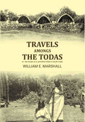 Travels amongs the Todas: or the study of a primitive tribe in South India - Gyan Books - Distacart
