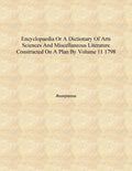 Encyclopaedia or A dictionary of arts sciences and miscellaneous literature constructed on a plan by 11 - Gyan Books - Distacart