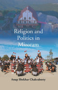 Religion and Politics in Mizoram - Gyan Books - Distacart