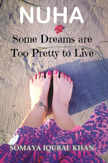 Nuha: Some Dreams Are Too Pretty to Live - Gyan Books