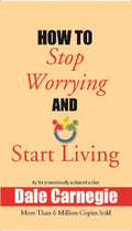 How to Stop Worrying and Start Living - Gyan Books - Distacart