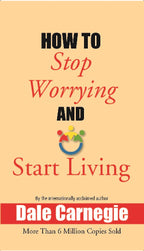 How to Stop Worrying and Start Living - Gyan Books - Distacart