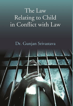 The Law Relating to Child in Conflict with Law - Gyan Books - Distacart