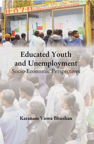 Educated Youth And Unemployment: Socio-Economic Perspectives - Gyan Books - Distacart