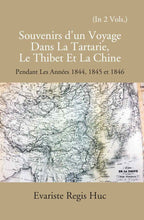 Souvenirs D'un Voyage Dans La Tartarie Le Thibet Et La Chine: Pendant Les Annees 1844, 1845 Et 1846 2 Vols. Set - Gyan Books - Distacart