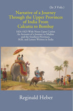 Narrative Of A Journey Through The Upper Provinces Of India From Calcutta To Bombay 1824-1825: With Notes Upon Ceylon Vol. 2nd - Gyan Books - Distacart