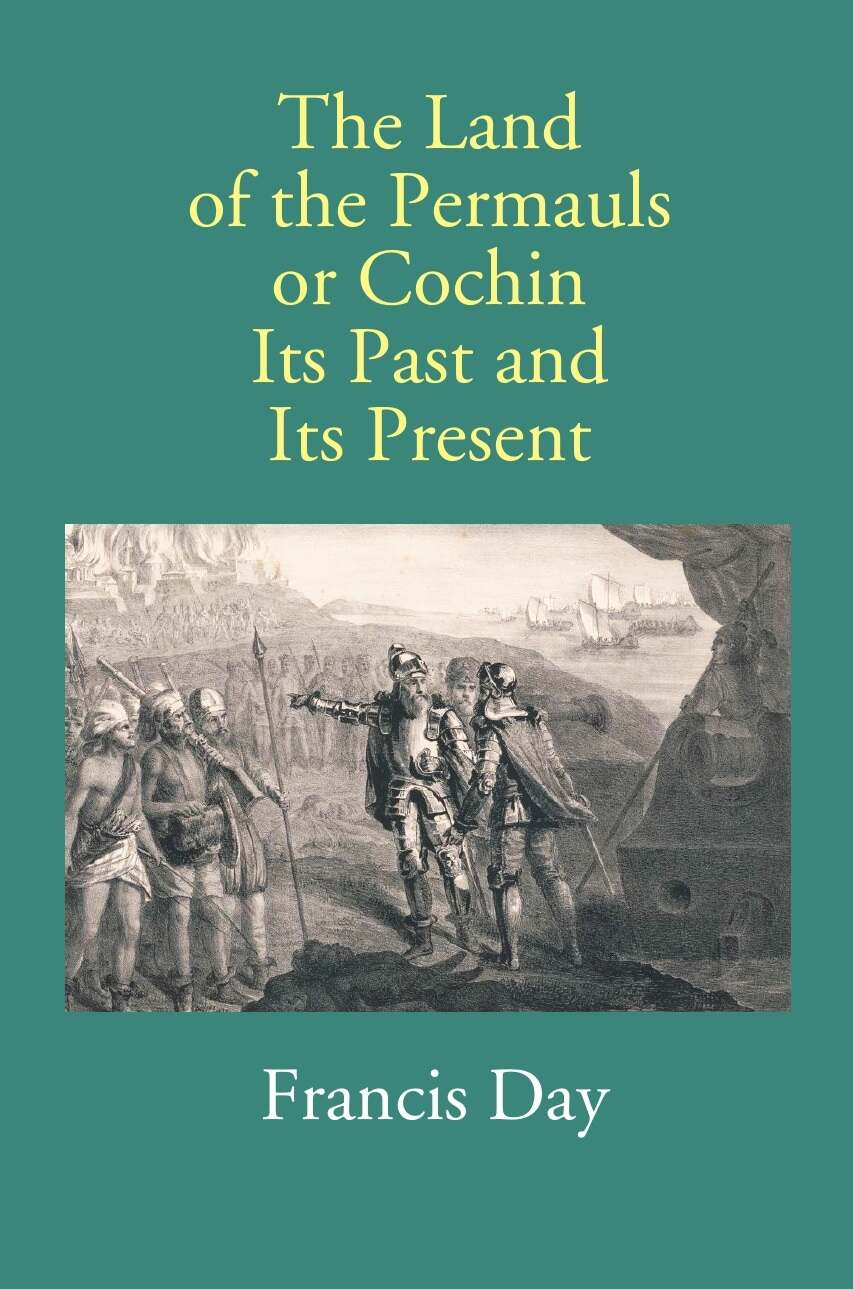 The Land Of The Permauls Or Cochin Its Past And Its Present - Gyan Books - Distacart