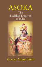 Asoka: The Buddhist Emperor Of India - Gyan Books - Distacart