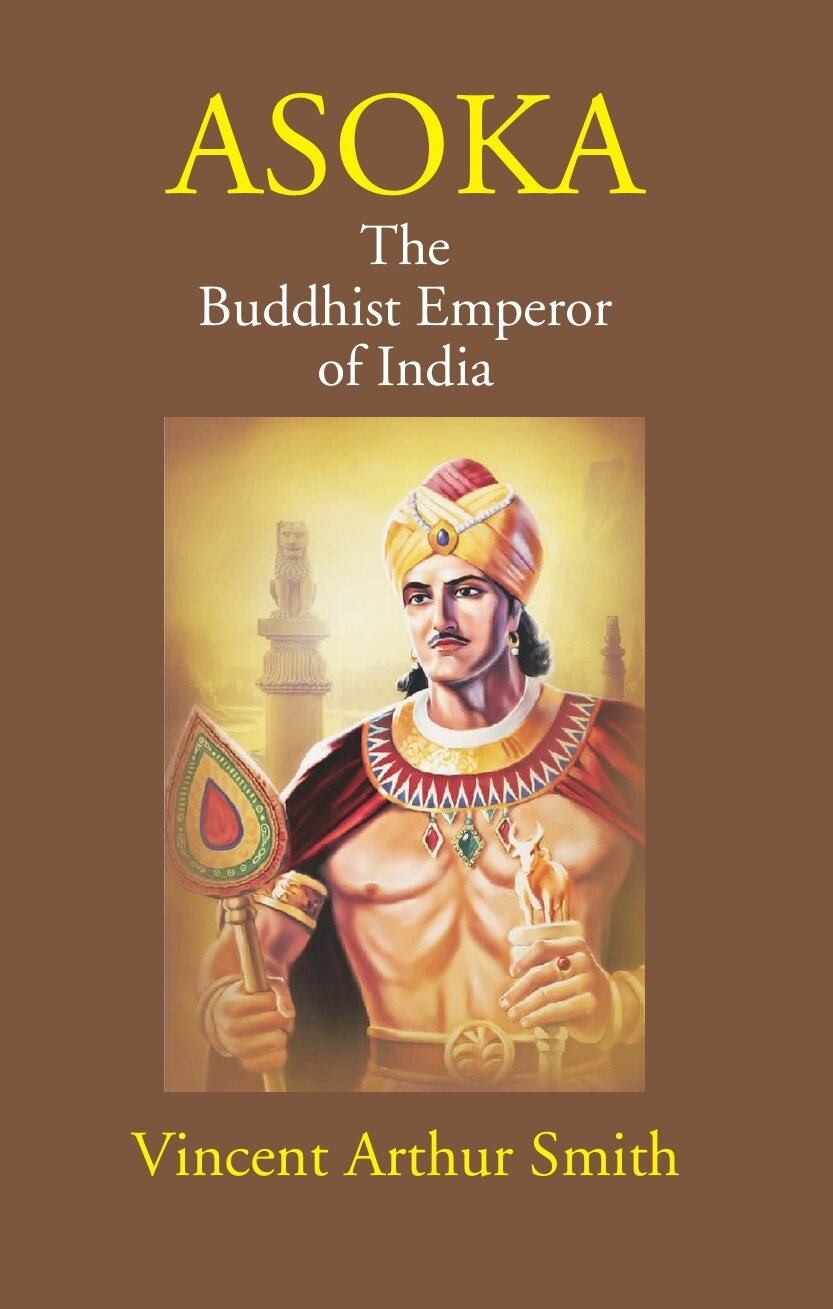 Asoka: The Buddhist Emperor Of India - Gyan Books - Distacart