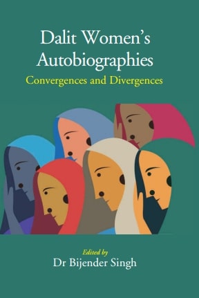 Dalit Women’s Autobiographies: Convergences and Divergences - Gyan Books - Distacart