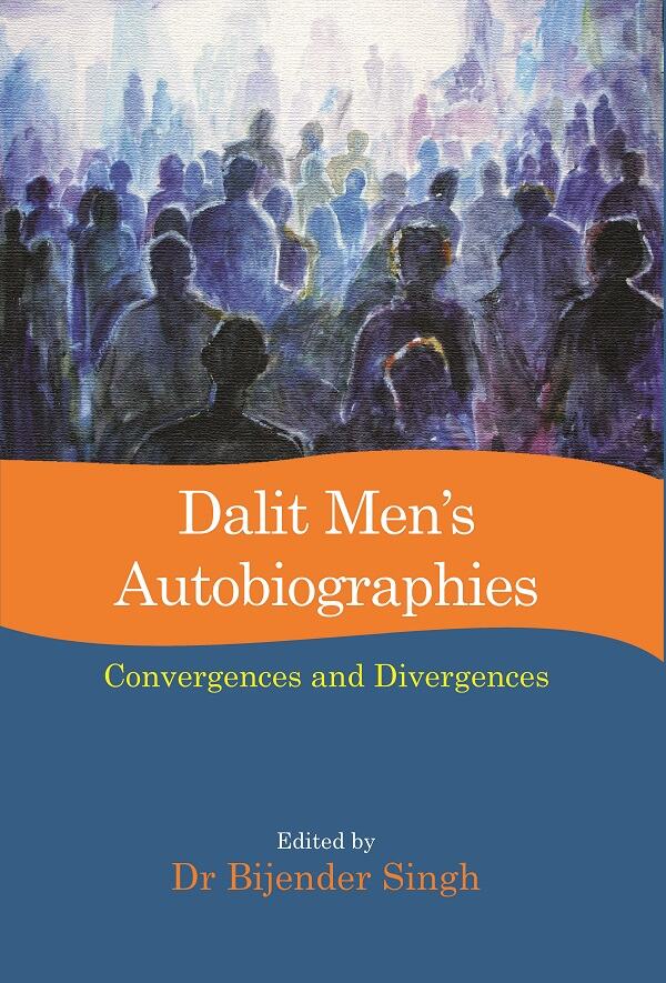 Dalit Men’s Autobiographies: Convergences and Divergences - Gyan Books - Distacart