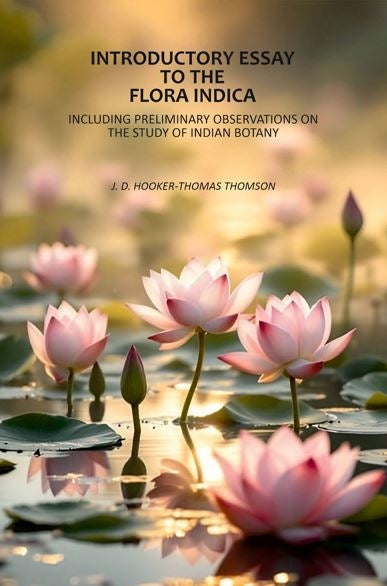 Introductory Essay To The Flora Indica: Including Preliminary Observations On The Study - Gyan Books - Distacart