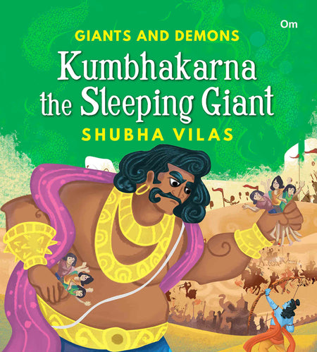 Giant and Demons : Kumbhakarna the Sleeping Giant - Om Books