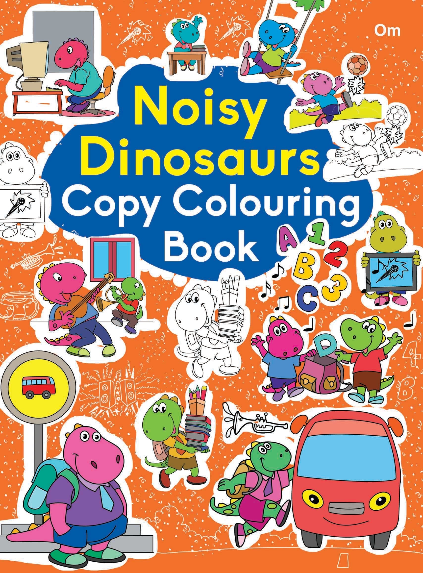 Noisy Dinosaurs Copy Colouring Book - Om Books - Distacart