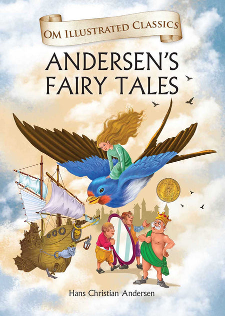 ANDERSEN’S FAIRY TALES : Om Illustrated Classics - Om Books
