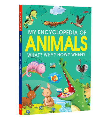 My Encyclopedia of Animals What Why How When - Om Books