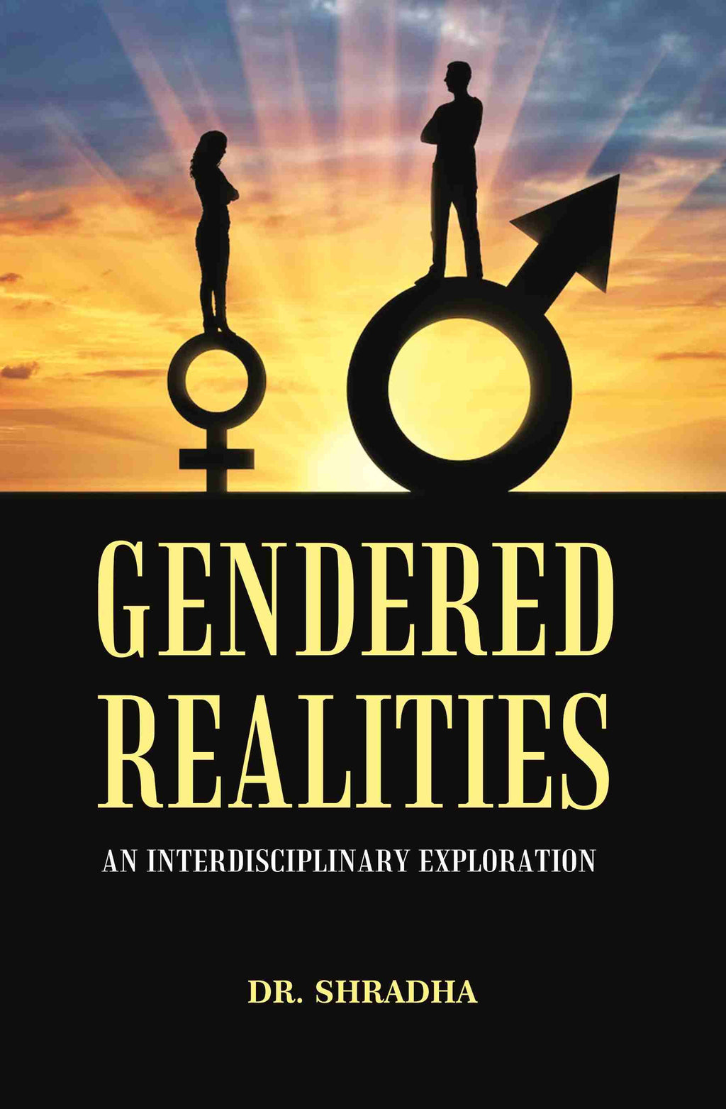 GENDERED REALITIES: AN INTERDISCIPLINARY EXPLORATION - Gyan Books - Distacart