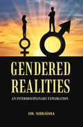 GENDERED REALITIES: AN INTERDISCIPLINARY EXPLORATION - Gyan Books - Distacart