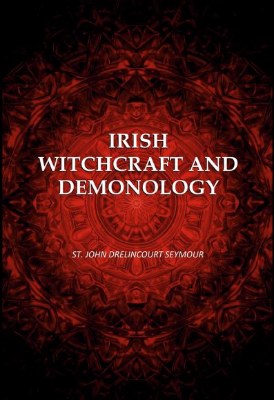 Irish Witchcraft And Demonology - Gyan Books - Distacart