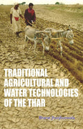 Traditional Agricultural and Water Technology of the Thar - Gyan Books - Distacart