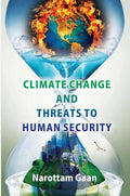 Climate Change and Threats to Human Security - Gyan Books - Distacart