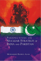 Perspectives On Nuclear Strategy of India and Pakistan - Gyan Books - Distacart
