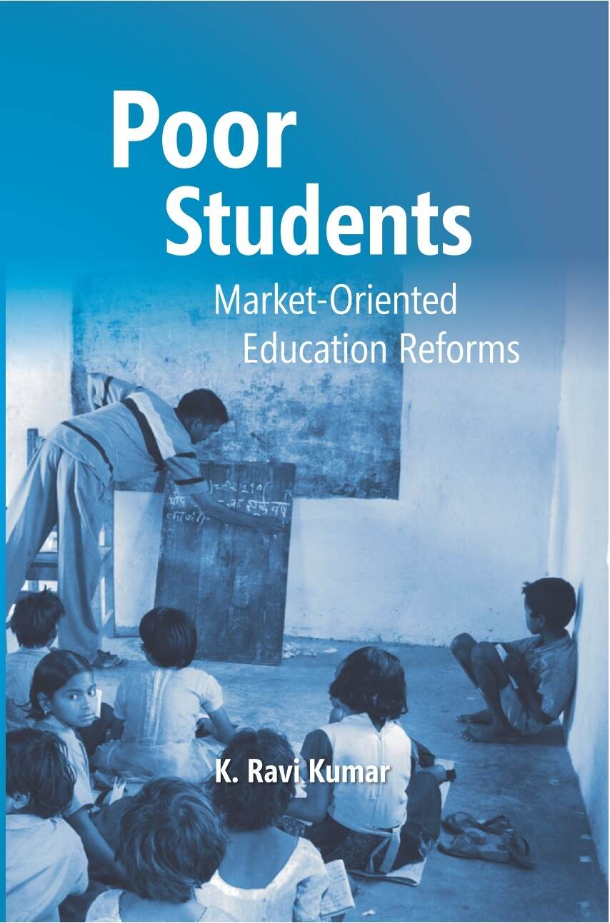Poor Students: MarketOriented Education Reforms - Gyan Books - Distacart