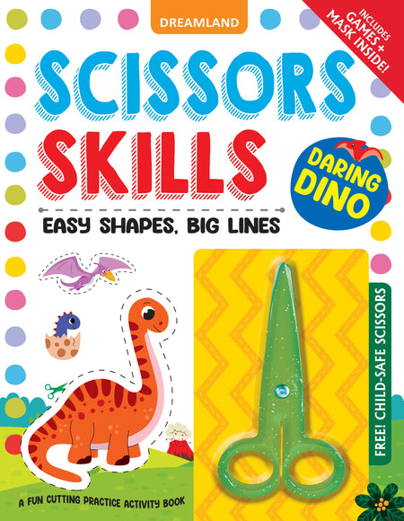 Dreamland Publications Daring Dino Scissors Skills Activity Book for Kids Age 4 - 7 years | With Child- Safe Scissors, Games and Mask