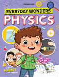 Dreamland Publications Everyday Wonders: Physics for Kids Age 6+ – Fun Facts and Hands-On Activities to Explore the Science Around You - Distacart