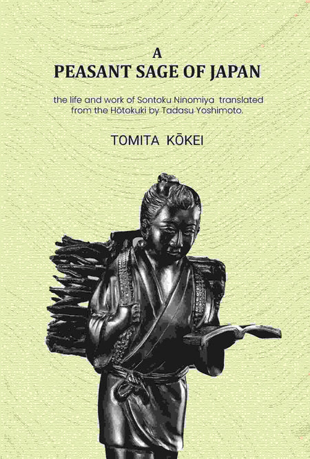 A peasant sage of Japan: The life and work of Sontoku Ninomiya - Gyan Books