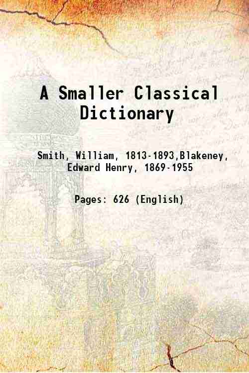 A Smaller Classical Dictionary - Gyan Books - Distacart