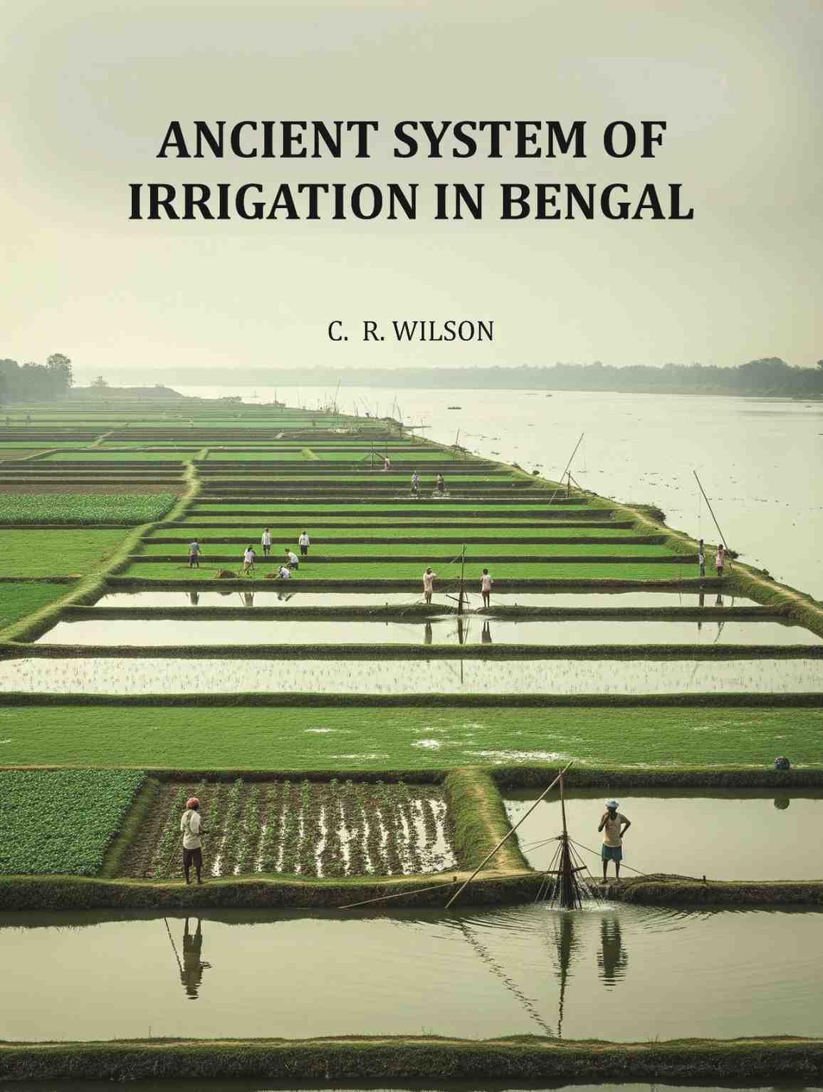Ancient System of Irrigation in Bengal - Gyan Books - Distacart