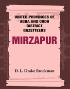 United Provinces of Agra and Oudh District Gazetteers: Mirzapur Vol. XXXVI - Gyan Books - Distacart