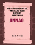United Provinces of Agra and Oudh District Gazetteers: Unnao Vol. XLIX - Gyan Books - Distacart