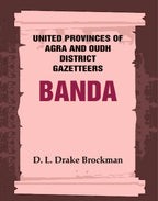 United Provinces of Agra and Oudh District Gazetteers: Banda Vol. VIII - Gyan Books - Distacart