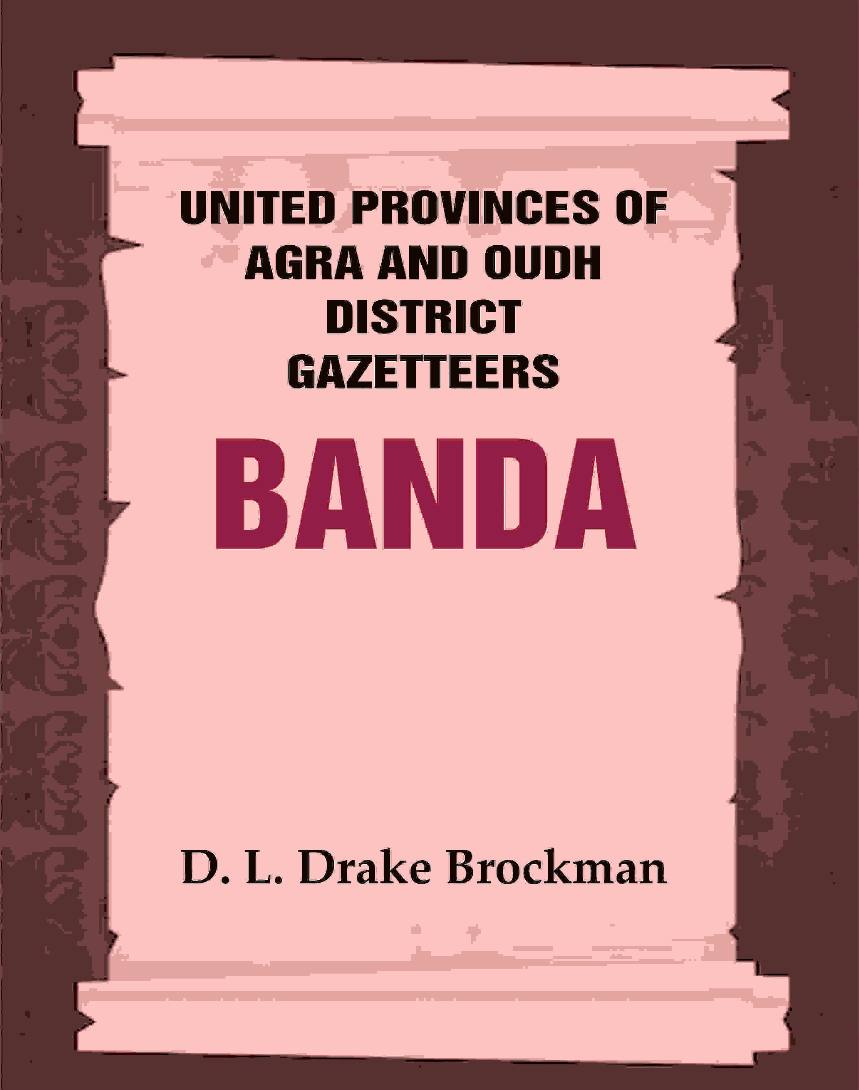 United Provinces of Agra and Oudh District Gazetteers: Banda Vol. VIII - Gyan Books - Distacart