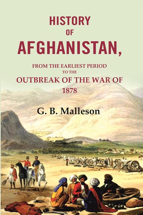 History of Afghanistan: From the Earliest Period to the Outbreak of the War of 1878 - Gyan Books - Distacart