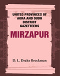 United Provinces of Agra and Oudh District Gazetteers: Mirzapur Vol. XXXVI - Gyan Books - Distacart