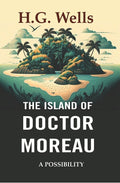 The Island of Doctor Moreau: A Possibility - Gyan Books - Distacart