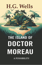 The Island of Doctor Moreau: A Possibility - Gyan Books - Distacart