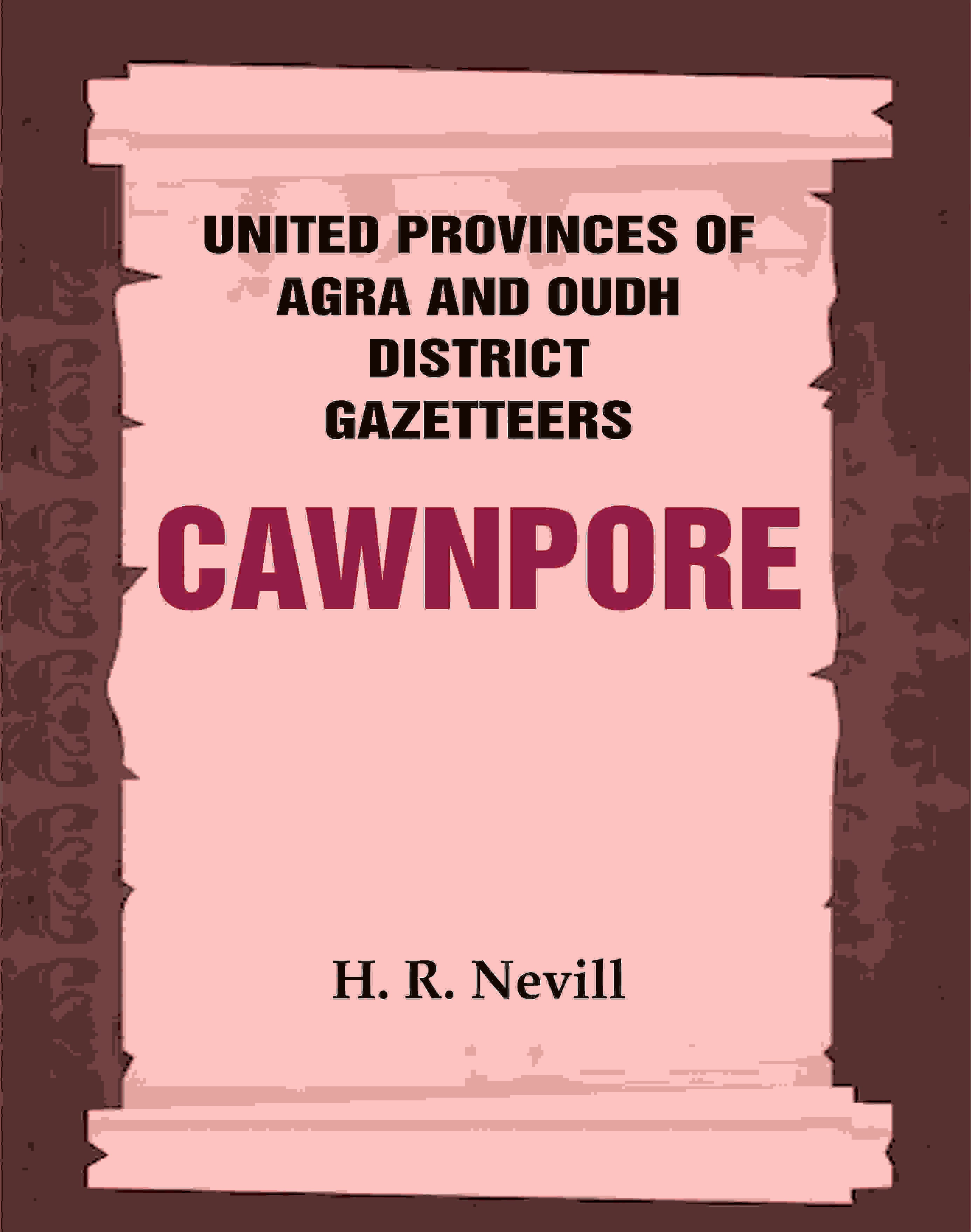 United Provinces of Agra and Oudh District Gazetteers: Cawnpore Vol. XVI - Gyan Books - Distacart