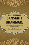 First Lessons in Sanskrit Grammar: Together with an Introduction to the Hitopadesa - Gyan Books - Distacart