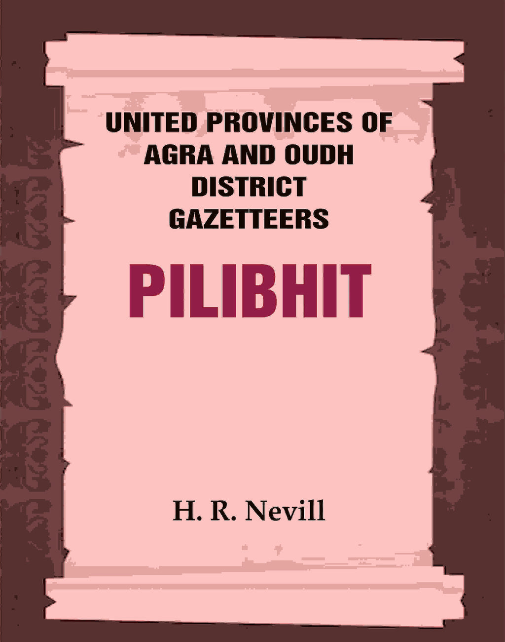 United Provinces of Agra and Oudh District Gazetteers: Pilibhit Vol. XLII - Gyan Books - Distacart
