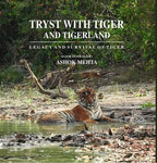 TRYST WITH TIGER AND TIGER-LAND - LEGACY AND SURVIVAL OF TIGER - Gyan Books - Distacart